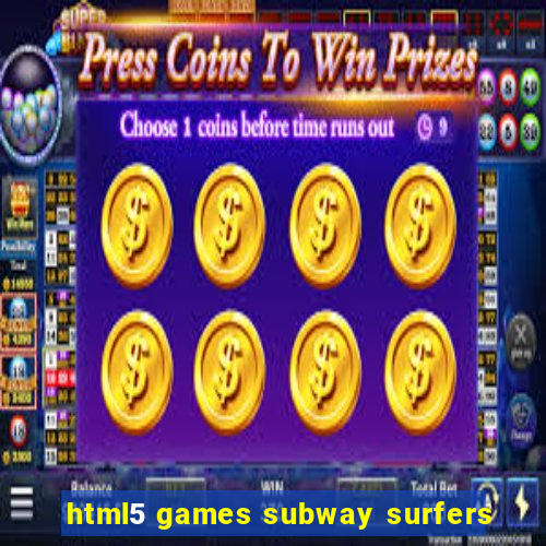 html5 games subway surfers