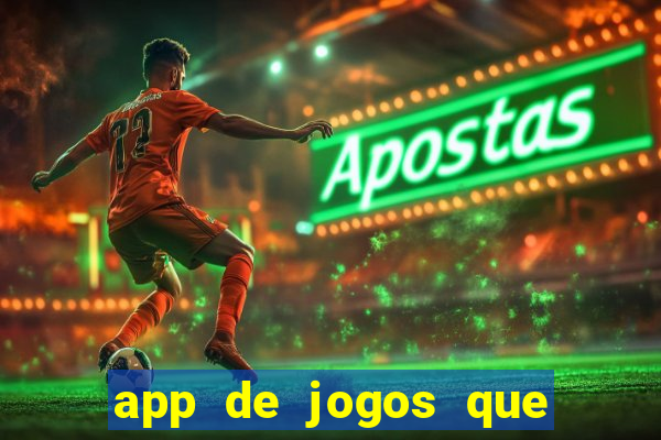 app de jogos que pagam de verdade