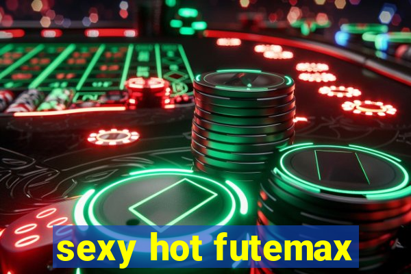 sexy hot futemax