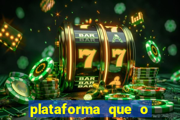 plataforma que o buzeira joga