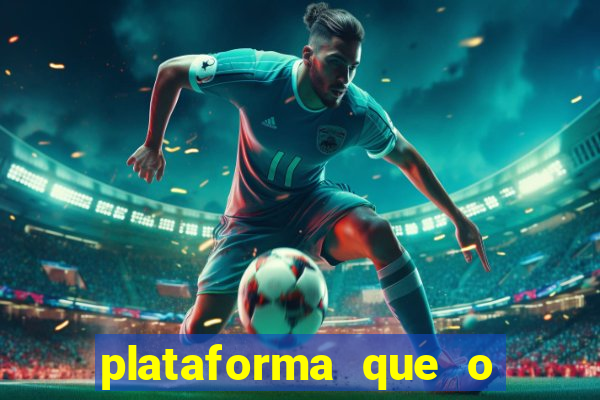 plataforma que o buzeira joga