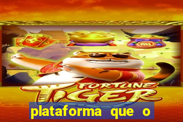 plataforma que o buzeira joga