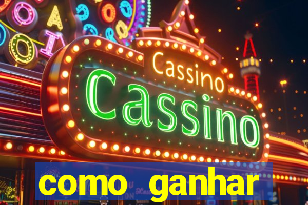 como ganhar dinheiro nos slots