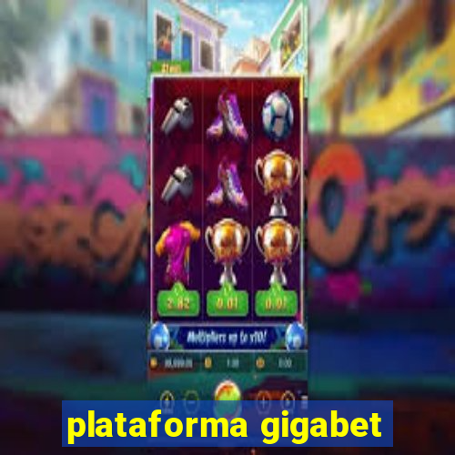 plataforma gigabet