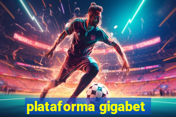 plataforma gigabet