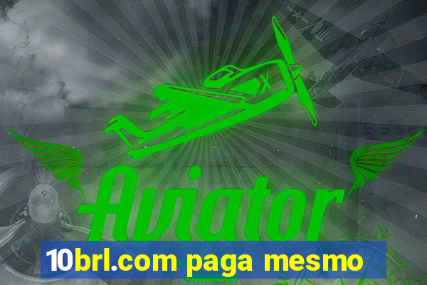 10brl.com paga mesmo