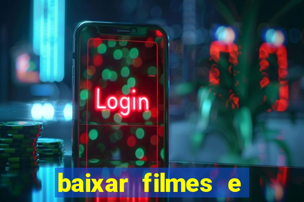 baixar filmes e series em mp4