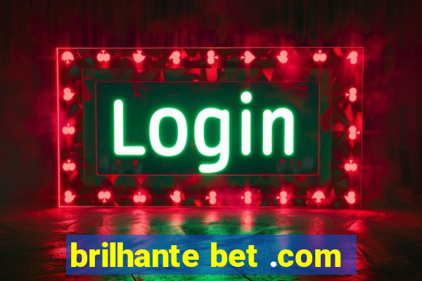 brilhante bet .com