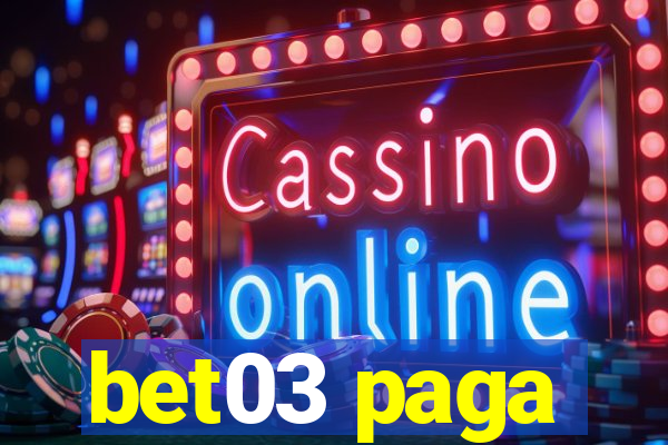 bet03 paga