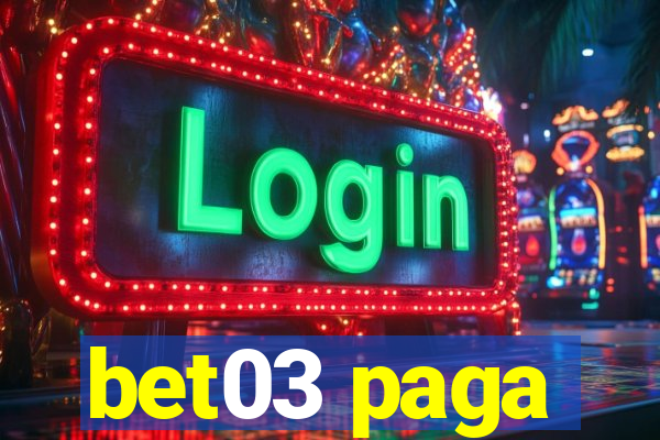 bet03 paga