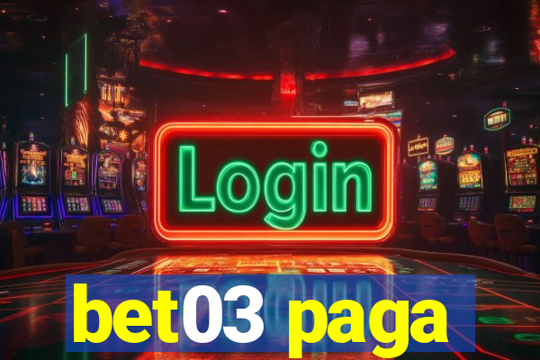 bet03 paga