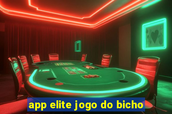 app elite jogo do bicho