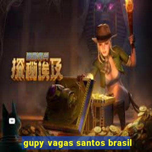 gupy vagas santos brasil