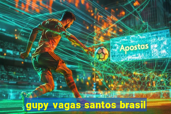 gupy vagas santos brasil