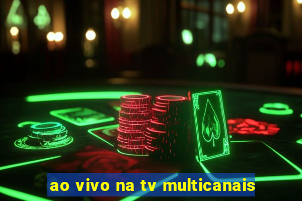 ao vivo na tv multicanais