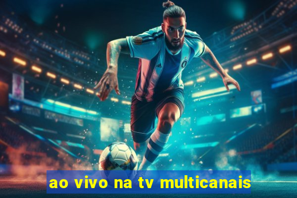 ao vivo na tv multicanais