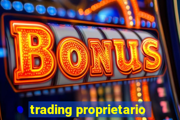 trading proprietario