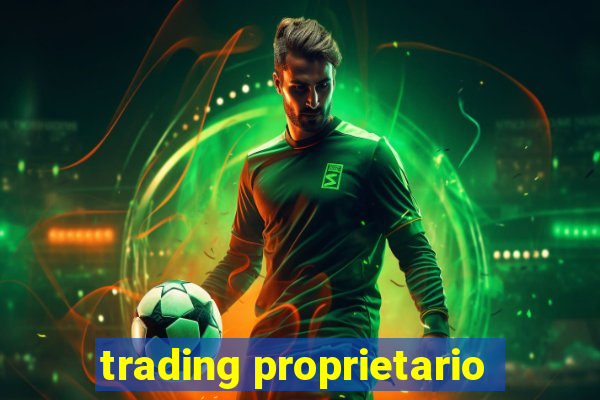 trading proprietario