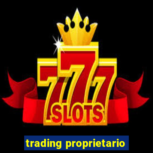 trading proprietario