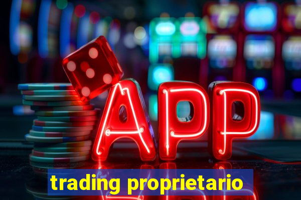 trading proprietario