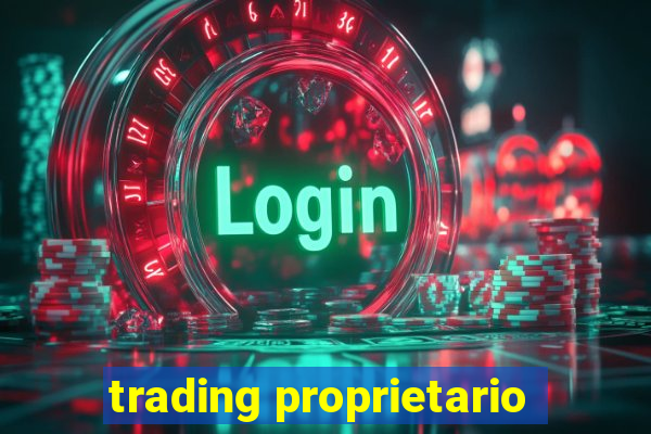 trading proprietario