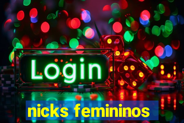 nicks femininos