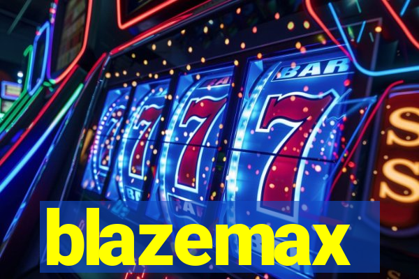 blazemax