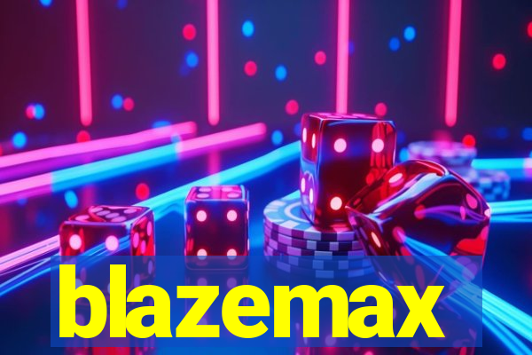 blazemax