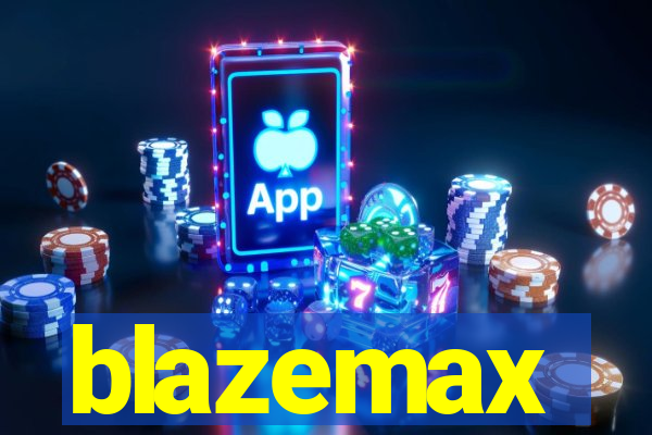 blazemax