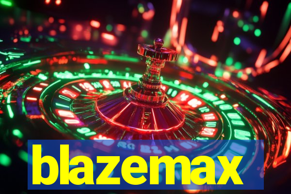 blazemax