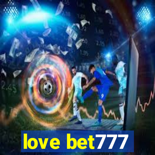 love bet777