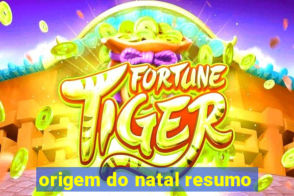 origem do natal resumo