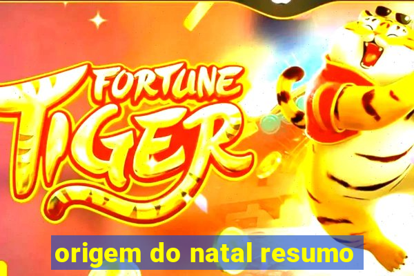 origem do natal resumo