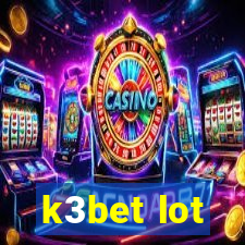 k3bet lot