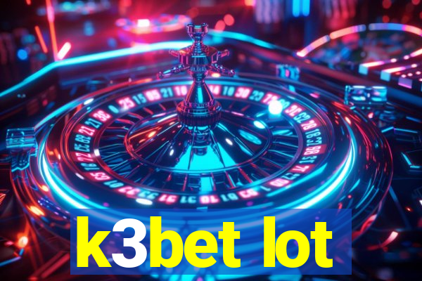 k3bet lot