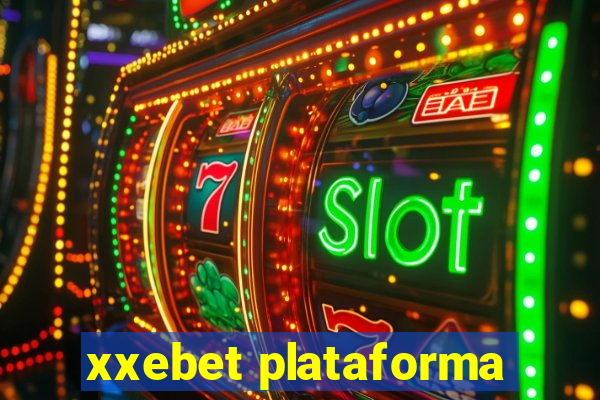 xxebet plataforma