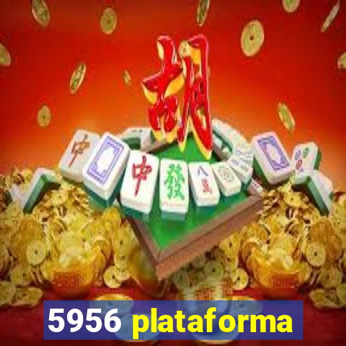 5956 plataforma