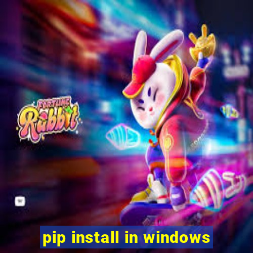 pip install in windows