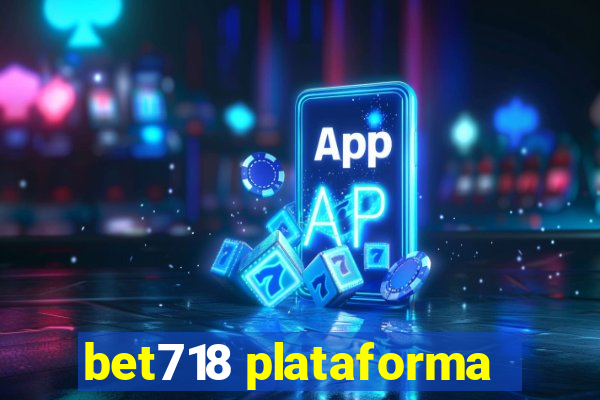 bet718 plataforma