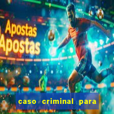 caso criminal para resolver pdf