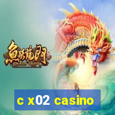 c x02 casino