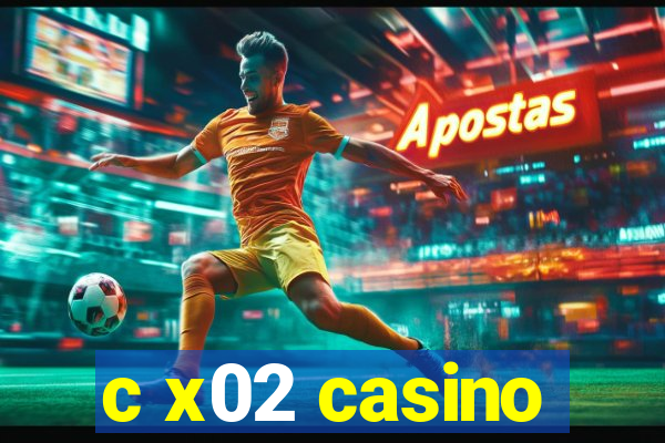 c x02 casino