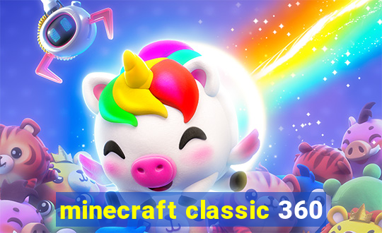 minecraft classic 360