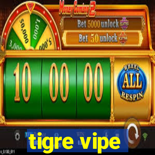 tigre vipe