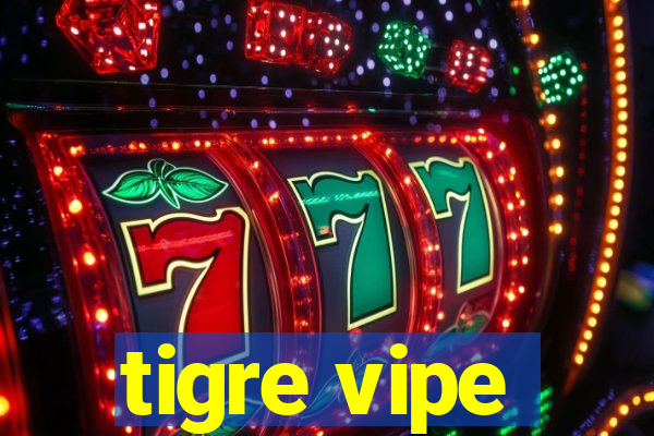 tigre vipe