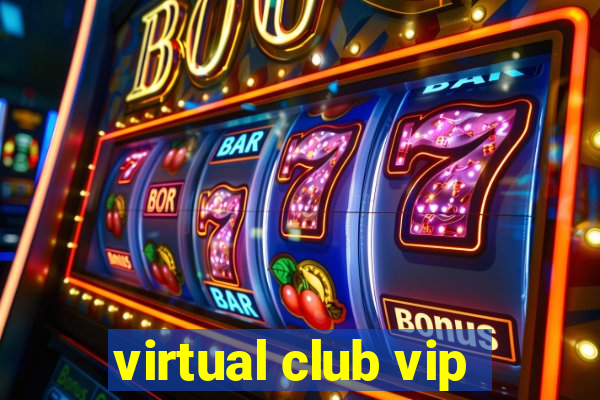 virtual club vip