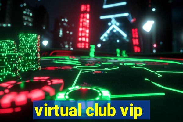 virtual club vip