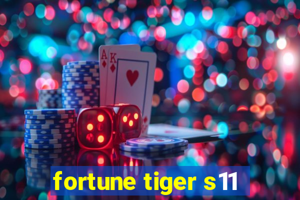 fortune tiger s11