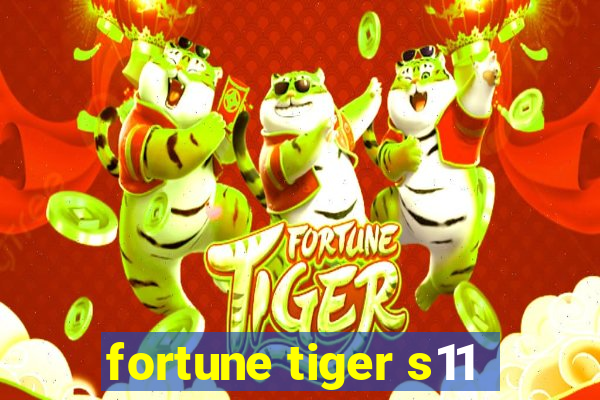 fortune tiger s11