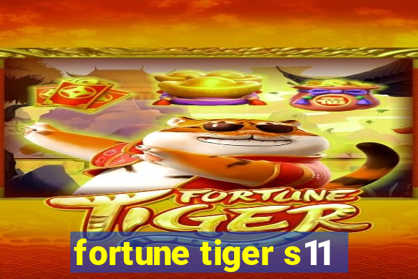 fortune tiger s11